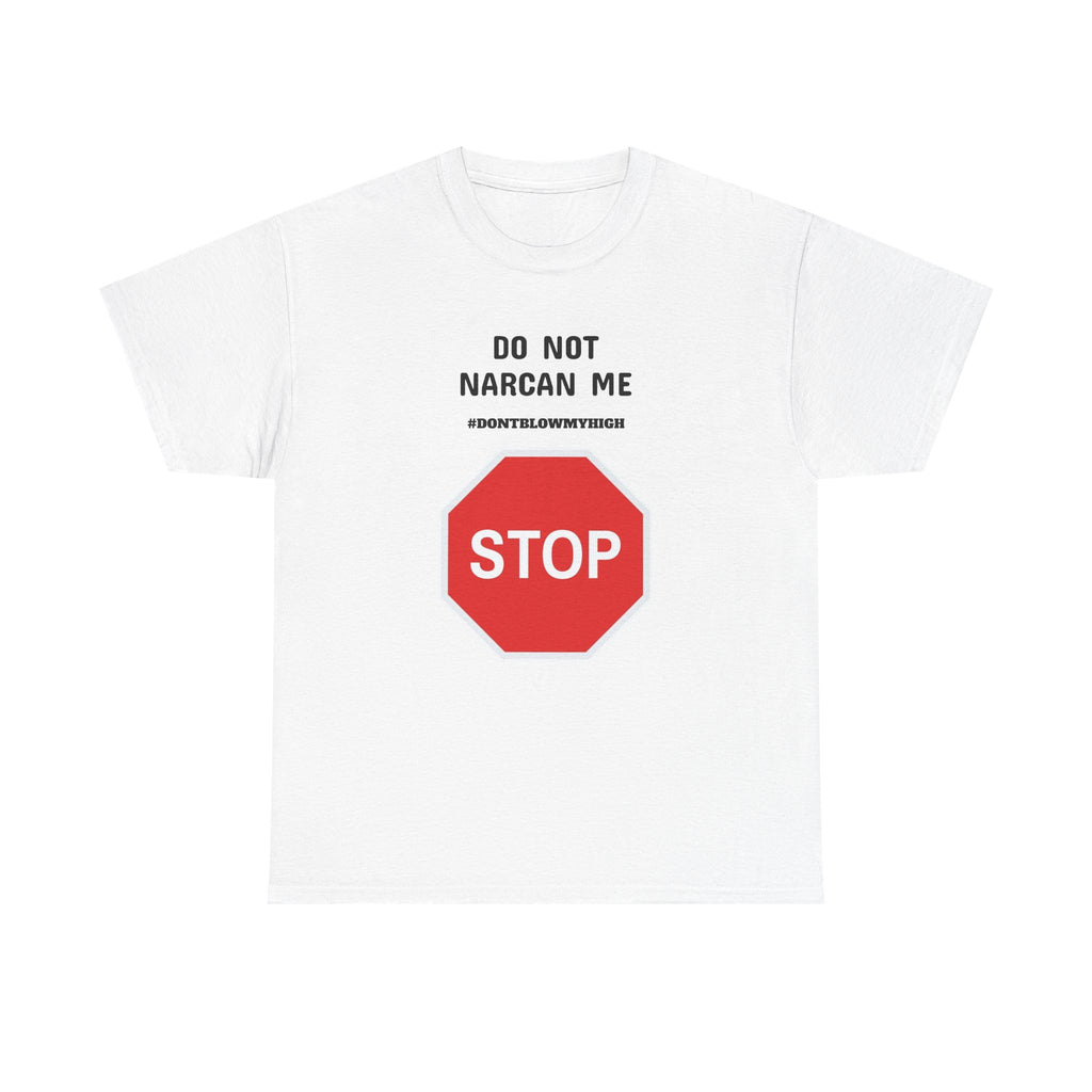 DO NOT NARCAN ME