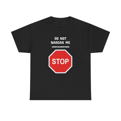 DO NOT NARCAN ME